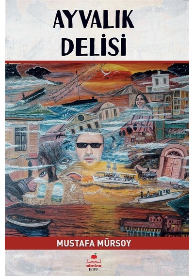 Ayvalık Delisi Resimli Şiirler / Mustafa Mürsoy