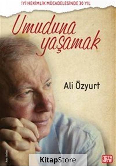 Umuduna Yaşamak - Ali Özyurt - Nota Bene Yayınları