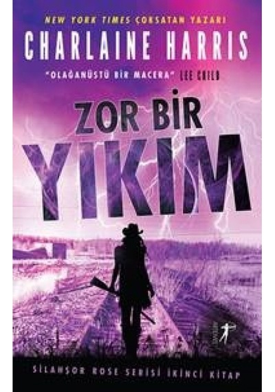 Zor Bir Yıkım - Silahşor Rose Serisi 2 - Charlaine Harris - Artemis Yayınları