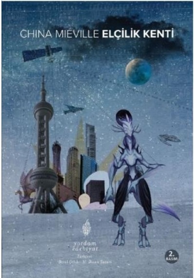 Elçilik Kenti - China Mieville - Yordam Edebiyat