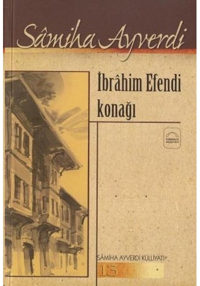 Ibrahim Efendi Konağı Samiha Ayverdi