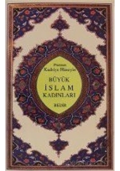 Büyük Islam Kadınları Prenses Kadriye Hüseyin