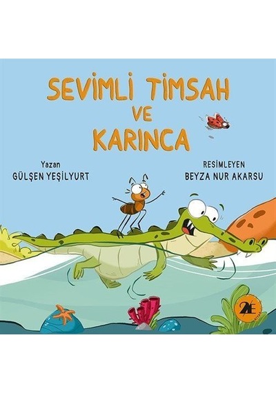 Sevimli Timsah Ve Karınca / Gülşen Yeşilyurt
