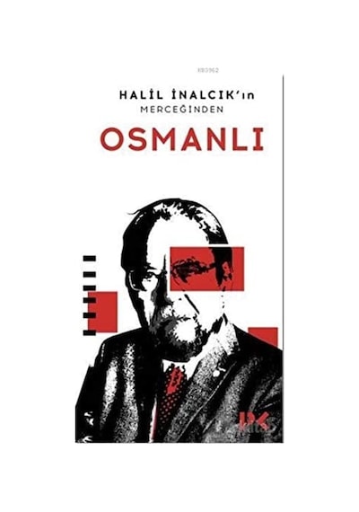 Halil İnalcık In Merceğinden Osmanlı