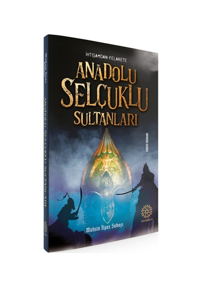 Anadolu Selçuklu Sultanları