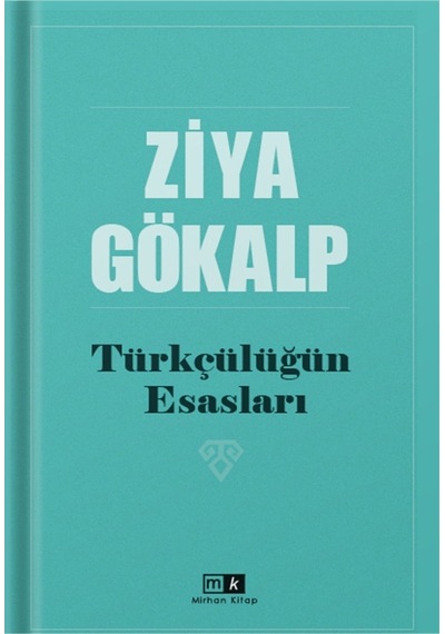 Türkçülüğün Esasları - Ziya Gökalp 9786257348904
