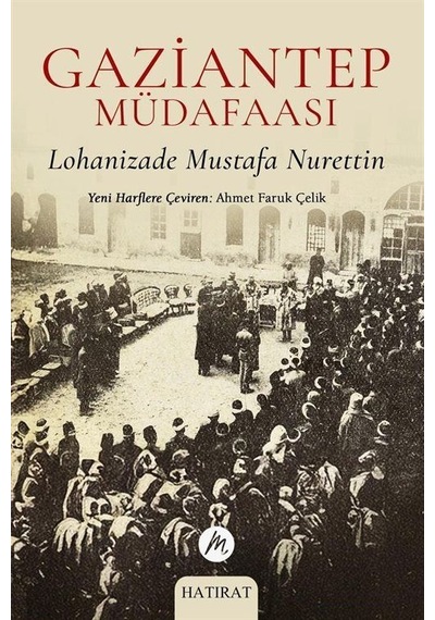 Gaziantep Müdafaası / Lohanizade Mustafa Nurettin