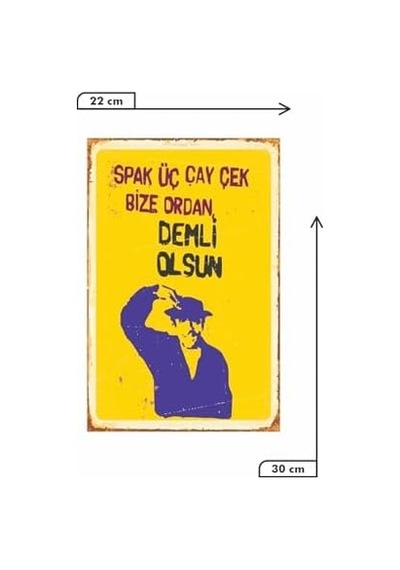 Spak Üç Çay Çek Bize Ordan Demli Olsun Turist Ömer Retro Vintage Mdf Drtr0027 7/8 Yaş