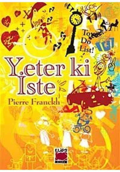 Yeter ki İste - Pierre Franckh - Elips Kitapları