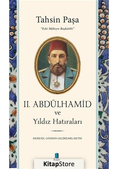 2. Abdülhamid Ve Yıldız Hatıraları - Tahsin Paşa