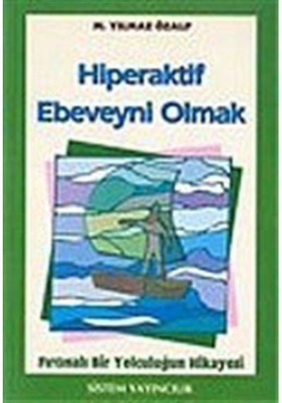 Hiperaktif Ebeveyni Olmak / M. Yılmaz Özalp