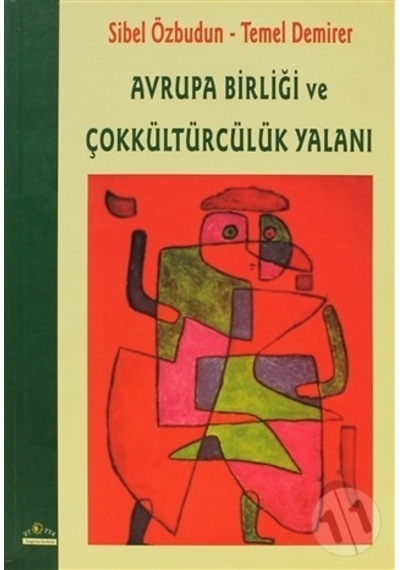 Avrupa Birliği ve Çokkültürcülük Yalanı - Sibel Özbudun - Ütopya Yayınevi