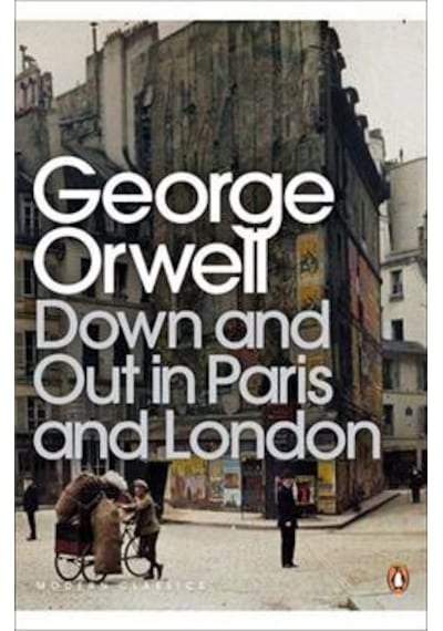 Down and Out in Paris and London (Penguin Modern Classics)- Penguin Books Ltd