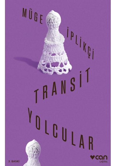 Transit Yolcular - Müge İplikçi - Can Yayınları