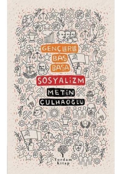 Gençlerle Baş Başa: Sosyalizm - Metin Çulhaoğlu - Yordam Kitap