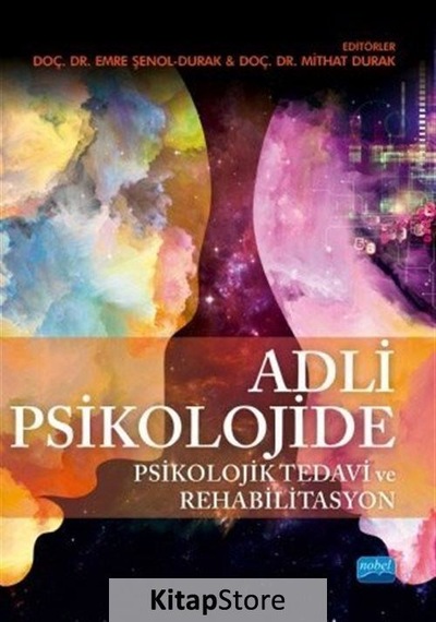 Adli Psikolojide Psikolojik Tedavi ve Rehabilitasyon- Nobel Akademik Yayıncılık