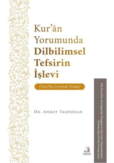 Kur'an Yorumunda Dilbilimsel Tefsirin İşlevi İʿraz/yüz Çevirm...