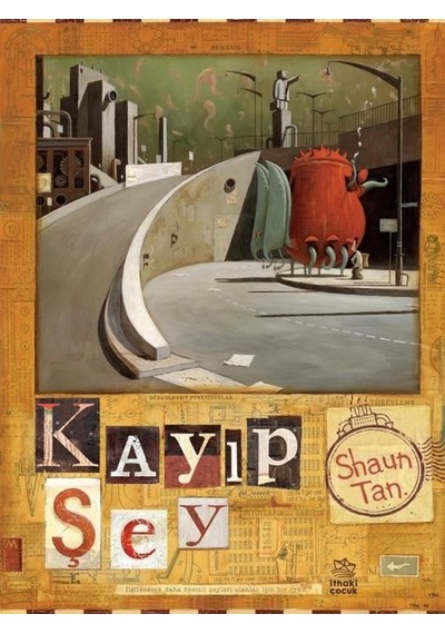 Kayıp Şey - Shaun Tan - İthaki Çocuk