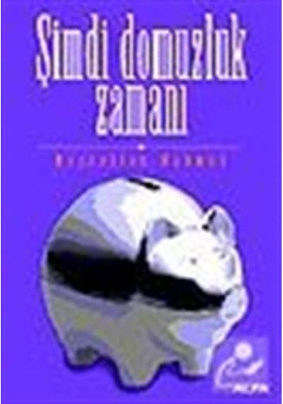 Şimdi Domuzluk Zamanı - Hayrullah Mahmud - Alfa Yayıncılık