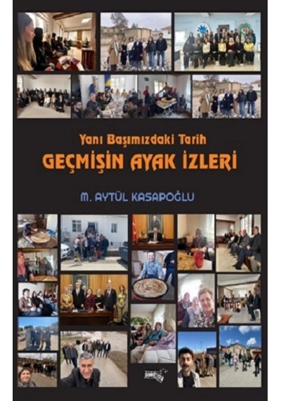 Yanı Başımızdaki Tarih Geçmişin Ayak İzleri