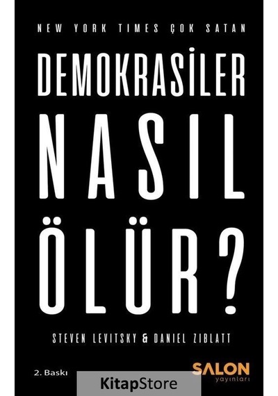 Demokrasiler Nasıl Ölür? - Steven Levitsky -  Daniel Ziblatt - Salon Yayınları