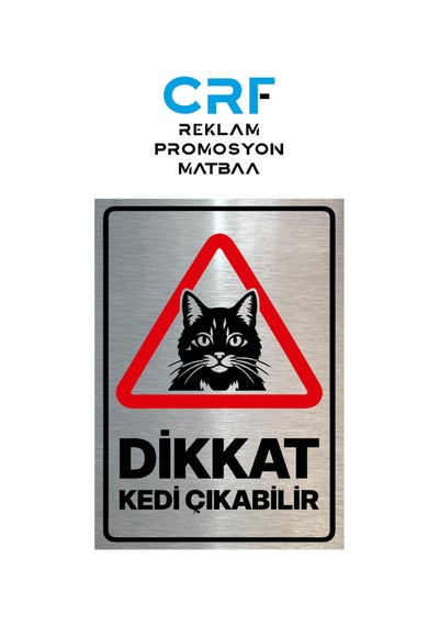 Metal Dikkat Kedi Çıkabilir Yazılı Uyarı Levhası 14x20 Cm Arkası Yapışkanlı 1 Adet