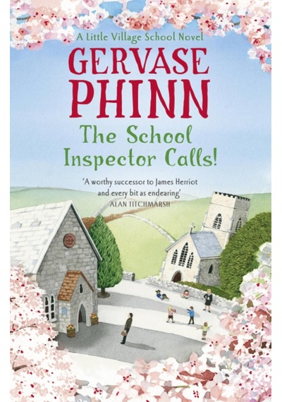 The School Inspector Calls : Book 3 İn The Uplifting And Enriching Little Village School Series