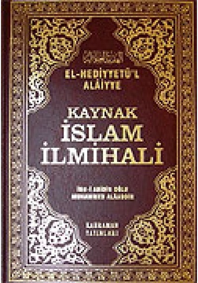 Kaynak İslam İlmihali (Ciltli) Hanefiler İçin El-Hediyyetül Ala 9789757624998