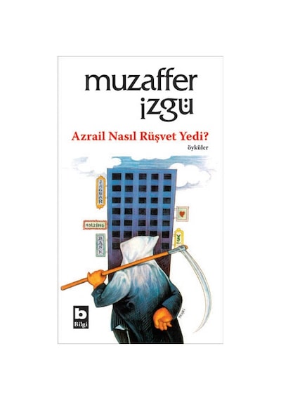 Azrail Nasıl Rüşvet Yedi? - Muzaffer İzgü - Bilgi Yayınevi