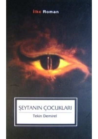 Şeytanın Çocukları Tekin Demirel Ilke Yayıncılık