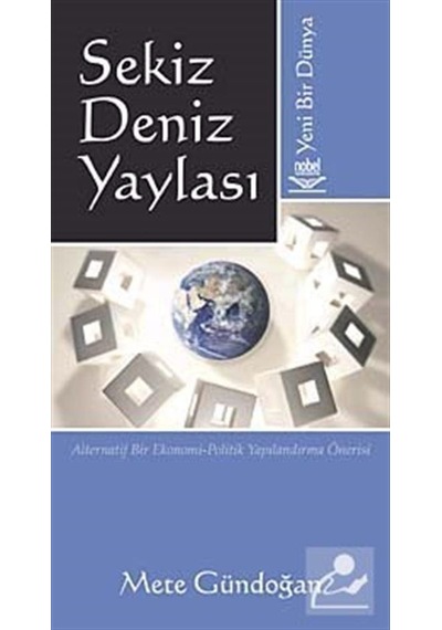 Yeni Bir Dünya / Sekiz Deniz Yaylası / Mete Gündoğan