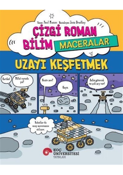 Çizgi Roman Bilim / Maceralar - Uzayı Keşfetmek / Paul Mason