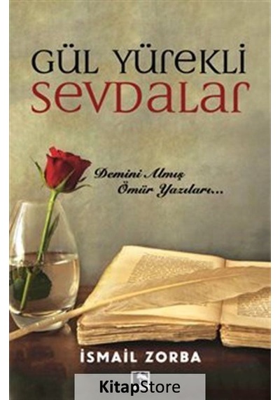 Gül Yürekli Sevdalar - İsmail Zorba - Çınaraltı Yayınları