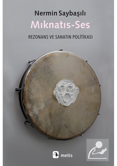 Mıknatıs-ses / Nermin Saybaşılı