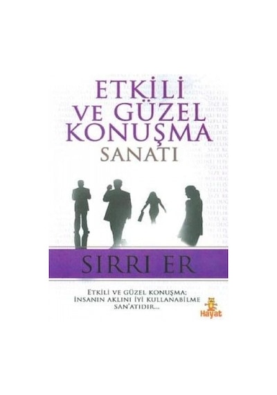 Etkili ve Güzel Konuşma Sanatı - Sırrı Er - Hayat Yayıncılık