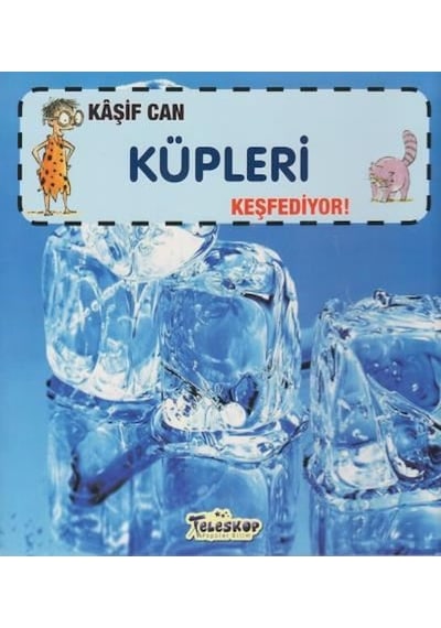 Kaşif Can Küpleri Keşfediyor! - Gerry Bailey - Teleskop Popüler Bilim