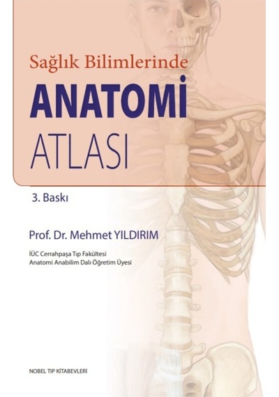 Sağlık Bilimlerinde Anatomi Atlası ( 3.Baskı )
