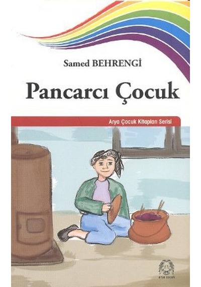 Pancarcı Çocuk - Derya Demirkol -  Samed Behrengi - Arya Yayıncılık