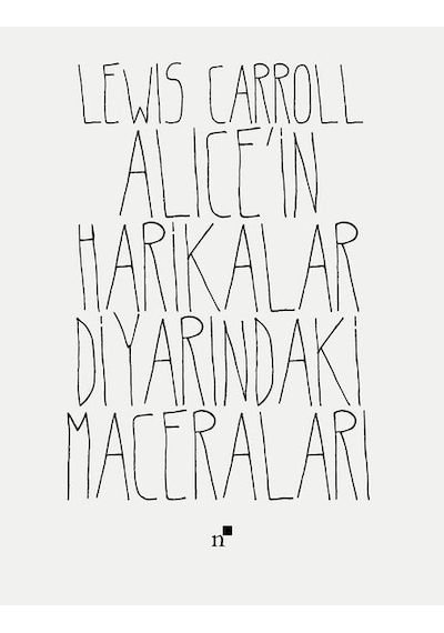 Alice'in Harikalar Diyarındaki Maceraları - Lewis Carroll - Norgunk Yayıncılık