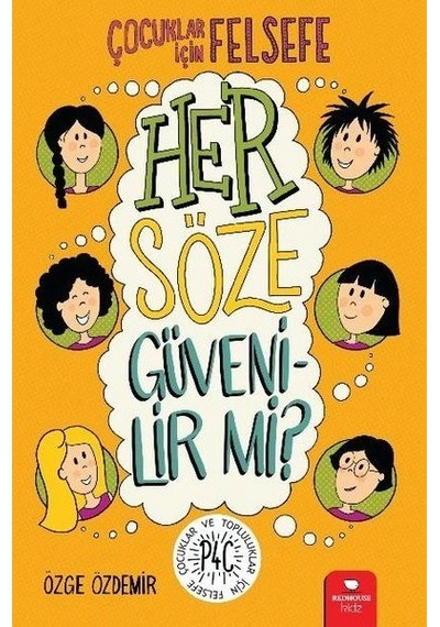 Her Söze Güvenilir Mi - Çocuklar İçin Felsefe
