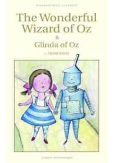 The Wonderful Wizard of Oz & Glinda of Oz (Children's Classics) - Lyman Frank Baum - Wordsworth