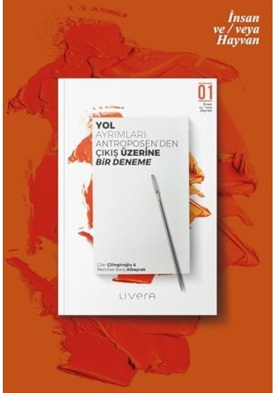 Yol Ayrımları - Antroposen Den Çıkış Üzerine Bir Deneme