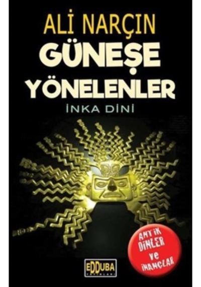 Güneşe Yönelenler-İkna Dini