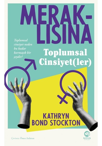 Meraklısına Toplumsal Cinsiyet(ler) - Kathryn Bond Stockton - Nova Kitap