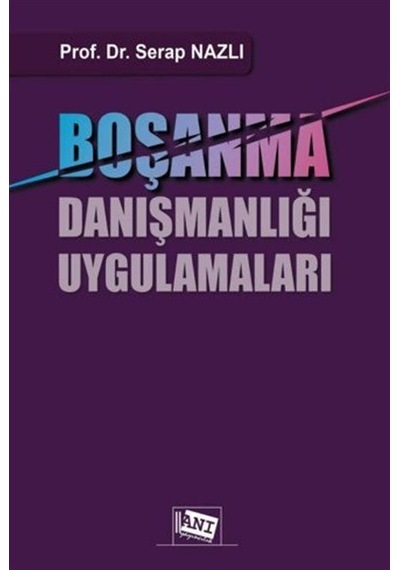 Boşanma Danışmanlığı Uygulamaları / Serap Nazlı