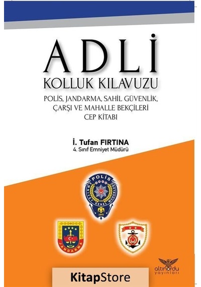 Adli Kolluk Kılavuzu - İ.Tufan Fırtına - Altınordu