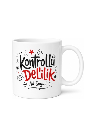 İsme Özel Kontrollü Delilik Yazılı Komik Kupa Bardak Hediye Beyaz / Çok Renkli