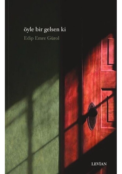 Öyle Bir Gelsen Ki / Edip Emre Gürol