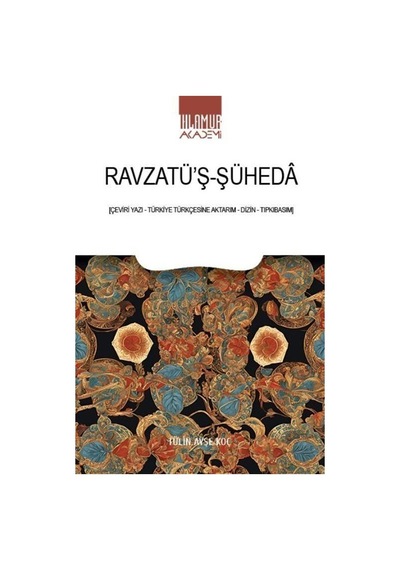 Ravżatü'ş-şühedā / Tülin Ayşe Koç