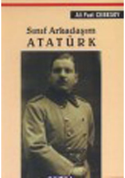 Sınıf Arkadaşım Atatürk - Ali Fuat Cebesoy - İnkılap Kitabevi